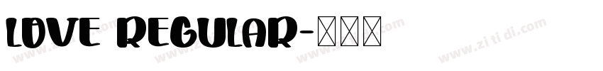 Love Regular字体转换